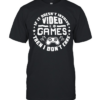 Video Game if it doesn’t involve then I don’t care  Classic Men's T-shirt