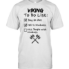Viking to do list buy an axe call It kindness kill people with kindness Classic Men's T-shirt