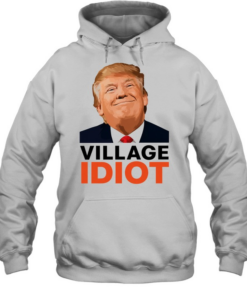 Village Idiot Trump meme  Unisex Hoodie