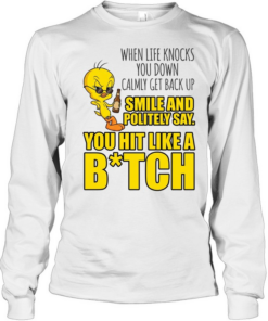 WHEN LIFE KNOCKS YOU DOWN CALMLY GET BACK UP  Long Sleeved T-shirt