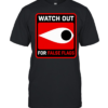 Watch out for false flags eye  Classic Men's T-shirt