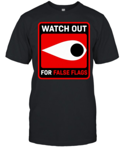 Watch out for false flags eye  Classic Men's T-shirt