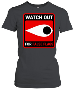 Watch out for false flags eye  Classic Women's T-shirt