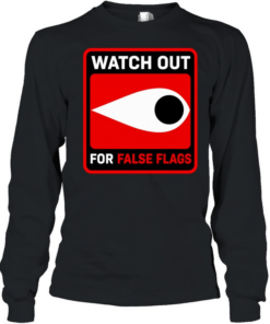 Watch out for false flags eye  Long Sleeved T-shirt