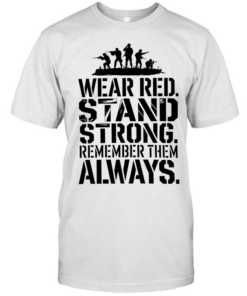 Wear red stand strong remember them alway  Classic Men's T-shirt