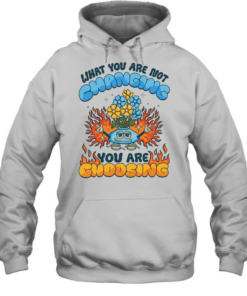 What you are not changing you’re choosing fire flower Unisex Hoodie