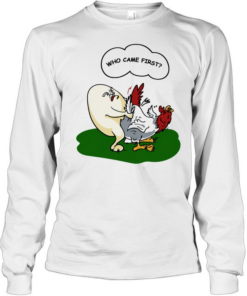 Who came first Long Sleeved T-shirt