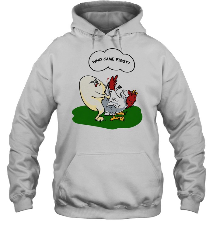 Who came first Unisex Hoodie