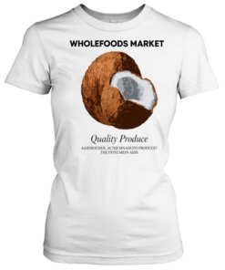 Wholefoods market quality produce  Classic Women's T-shirt