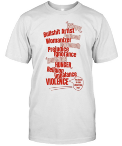 Winpy bullshit artist pothead womanzer bad mouth prejudice ignorance  Classic Men's T-shirt