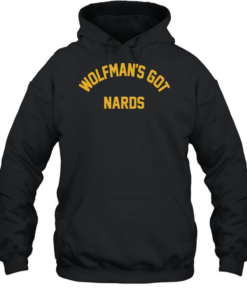 Wolfman’s Got Nards text  Unisex Hoodie