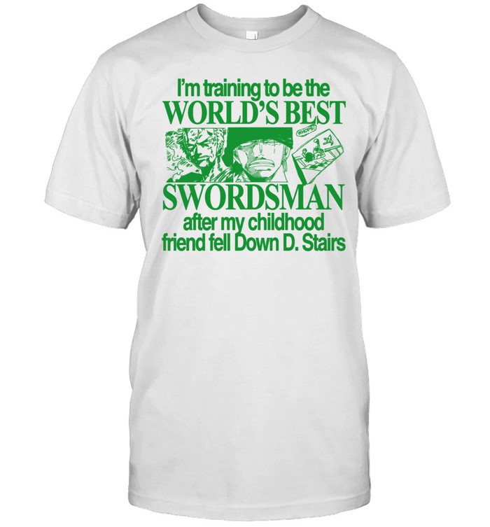 World’s best Swordsman after my childhood friend fell Down D. Stairs Classic Men's T-shirt