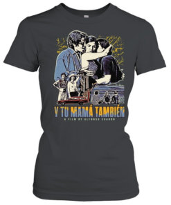 Y Tu Mama Tambien a film by Alfonso Cuaron  Classic Women's T-shirt