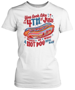 You Look Like The 4th Of July Classic Women's T-shirt