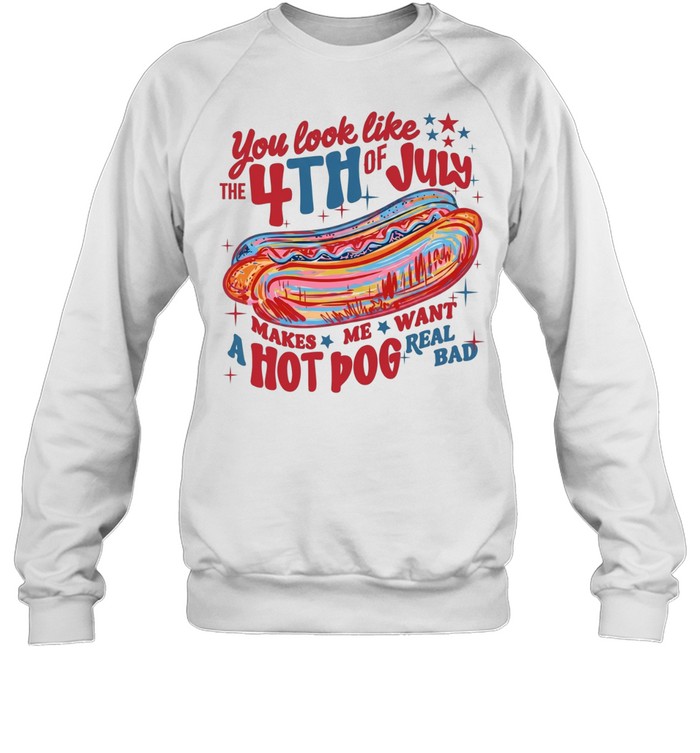 You Look Like The 4th Of July Unisex Sweatshirt