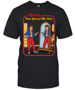 You Stress Me Out T- Classic Men's T-shirt