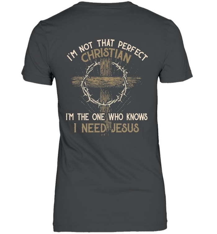 I‘m Not That Perfect Christian I‘m The One That Knows Shirt - Image 4