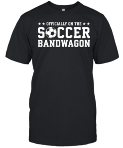 ly On The Soccer Bandwagon  Classic Men's T-shirt