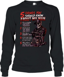 5 Things You Should Know About My Man T Long Sleeved T-shirt