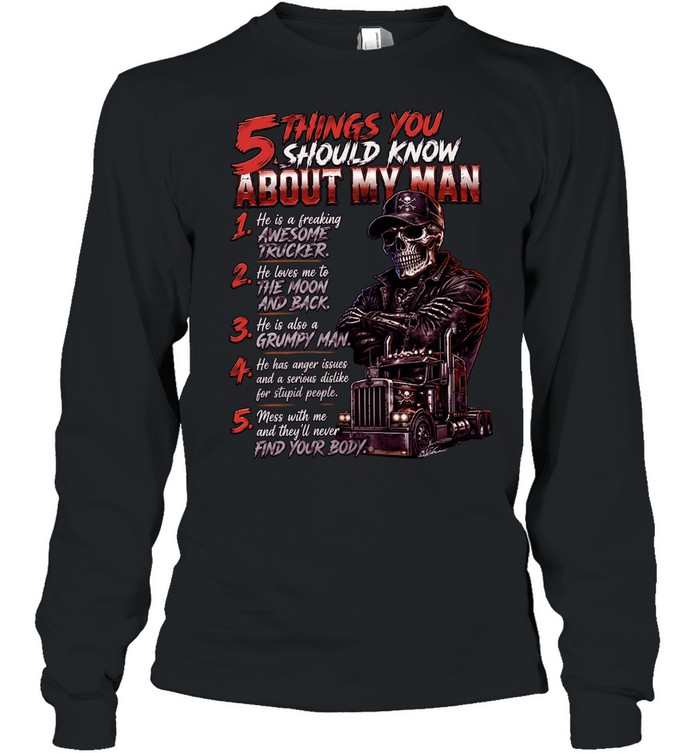 5 Things You Should Know About My Man T Long Sleeved T-shirt