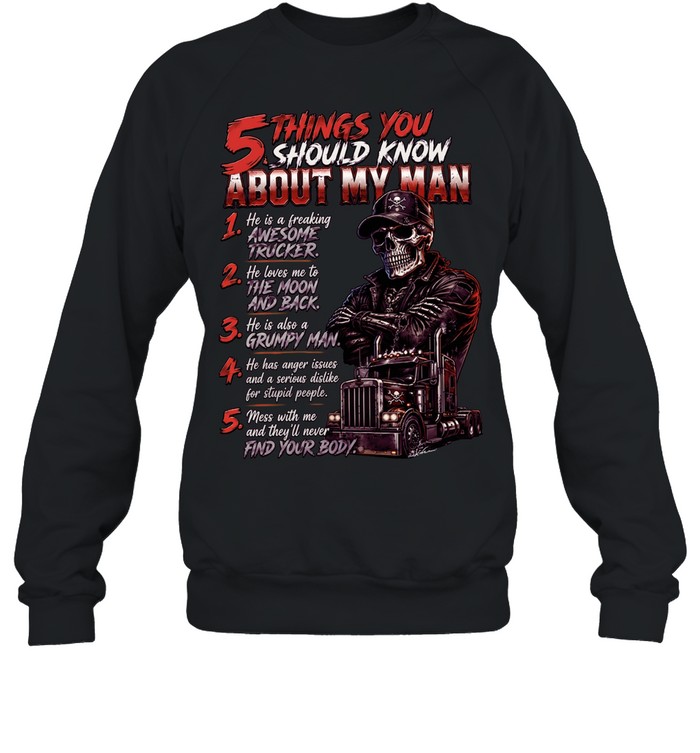5 Things You Should Know About My Man T Unisex Sweatshirt