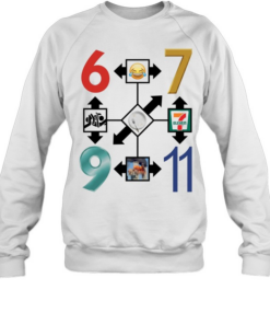 6 7 9 11 meme T Unisex Sweatshirt