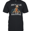 Adicto A Las Nalgonas Classic Men's T-shirt