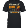 Adult Daycare Director Bartender  Classic Men's T-shirt
