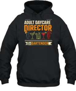 Adult Daycare Director Bartender  Unisex Hoodie