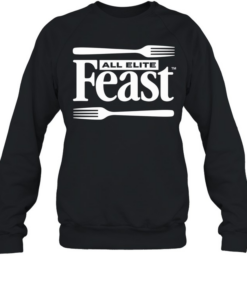 All Elite Feast T Unisex Sweatshirt