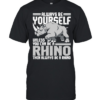 Always be yourself unless you can be a rhino then always be a rhino men T Classic Men's T-shirt