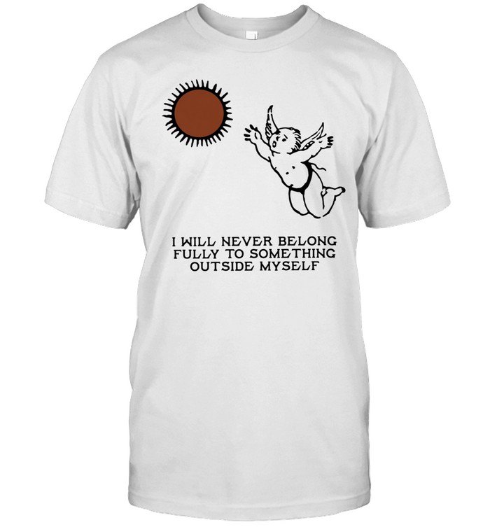 Angel I will never belong fully to some thing outside myself T Classic Men's T-shirt