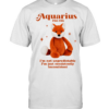 Aquarius the fox I’m not unpredictable I’m just consistently inconsistent Classic Men's T-shirt