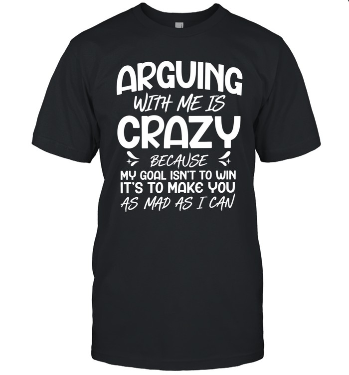 Arguing with Me Pointless I Knew I Was Wrong Classic Men's T-shirt