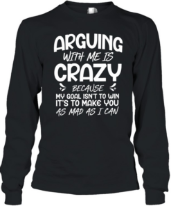 Arguing with Me Pointless I Knew I Was Wrong Long Sleeved T-shirt