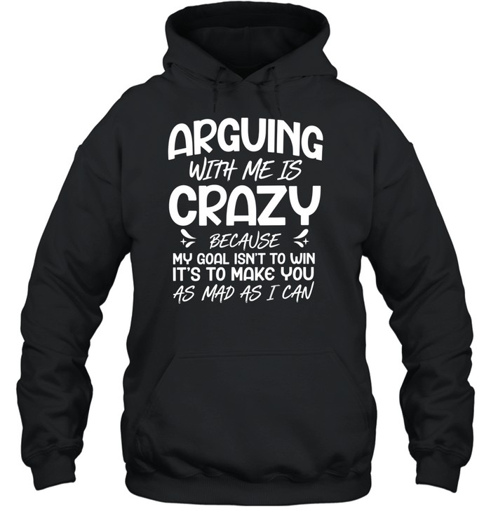 Arguing with Me Pointless I Knew I Was Wrong Unisex Hoodie