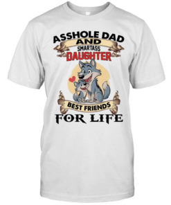 Asshole Dad And Smartass Daughter Best Friends For Life T Classic Men's T-shirt