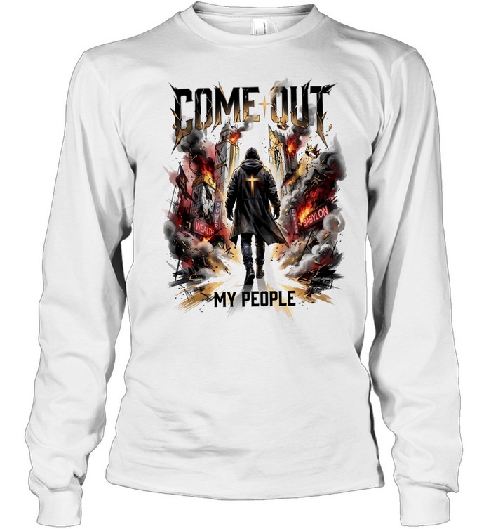 Babylon come out my people power wealth Long Sleeved T-shirt
