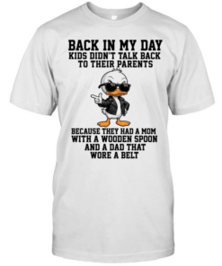 Back In My Day Kids Didn't Talk Back To Their Parents T Classic Men's T-shirt