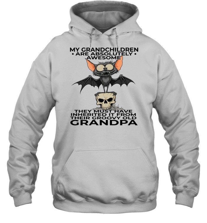 Bat My Grandchildren Are Absolutely Awesome They Must Have Inherited It From Their Groovy Old Grandpa T Unisex Hoodie