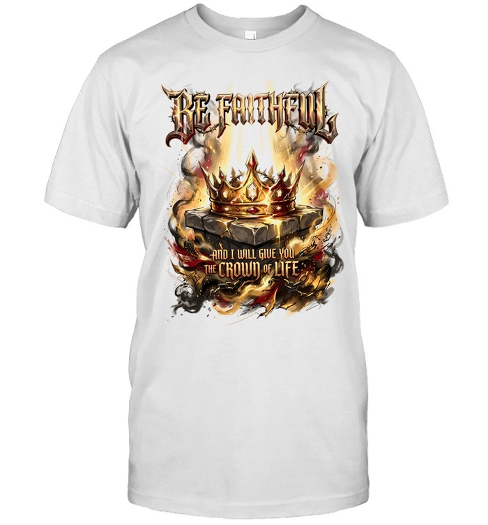 Be faithful and I will give you the crown of life Classic Men's T-shirt