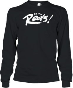 Be the Reds bold brushstroke rally text sports  Long Sleeved T-shirt