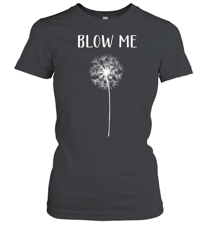 Blow Me Classic Women's T-shirt