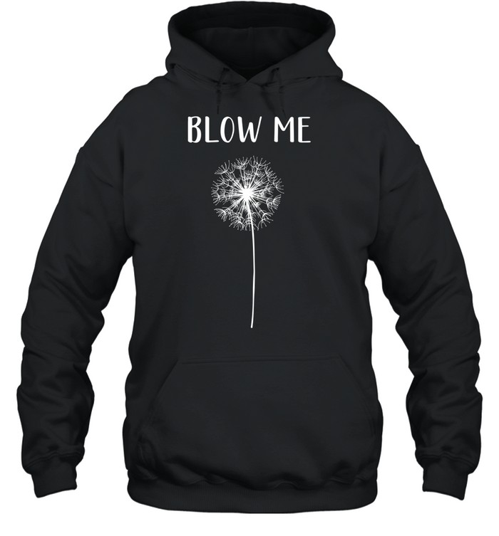 Blow Me Unisex Hoodie