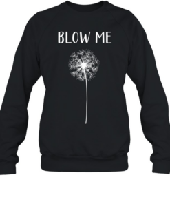 Blow Me Unisex Sweatshirt