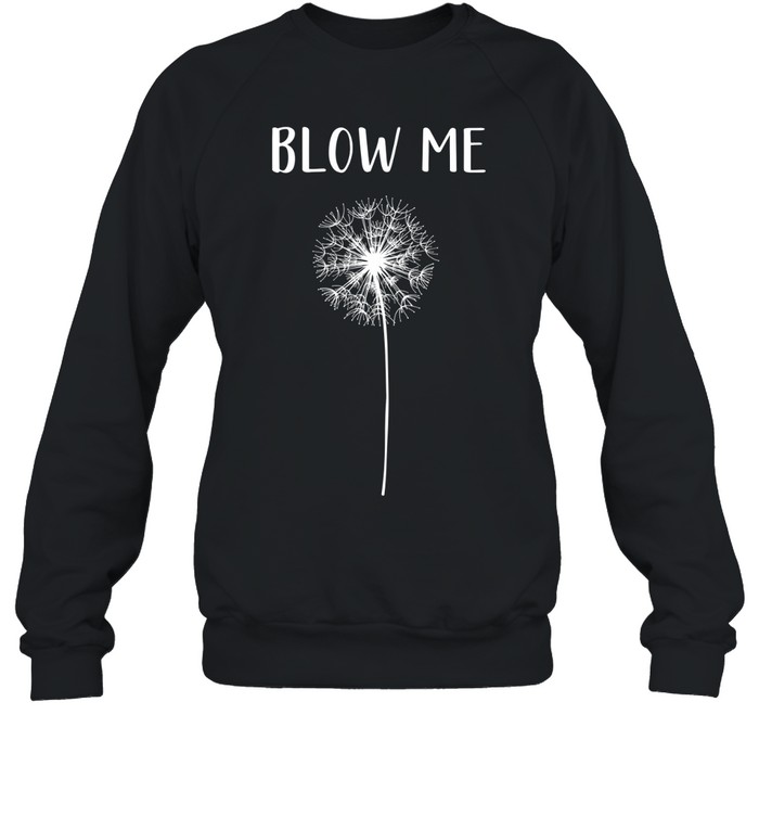 Blow Me Unisex Sweatshirt