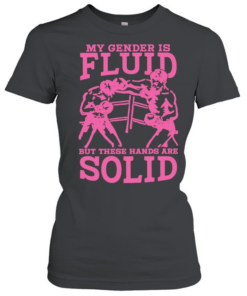 Boxing my gender is fluid but these hands are solid  Classic Women's T-shirt