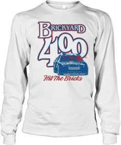 Brickyard 400 hit the bricks Indianapolis  Long Sleeved T-shirt