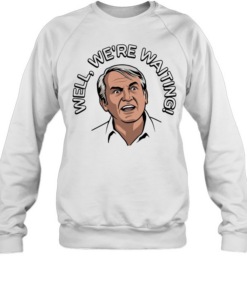 Caddyshack well we’re waiting Unisex Sweatshirt