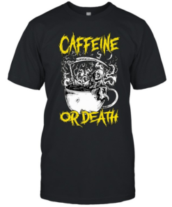Caffeine or death T Classic Men's T-shirt